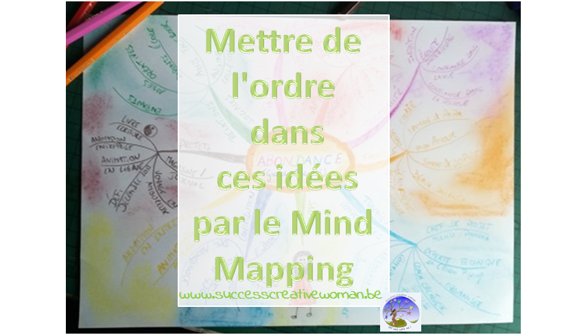 Comment utiliser le mind mapping pour mettre de l’ordre dans ces idées ?