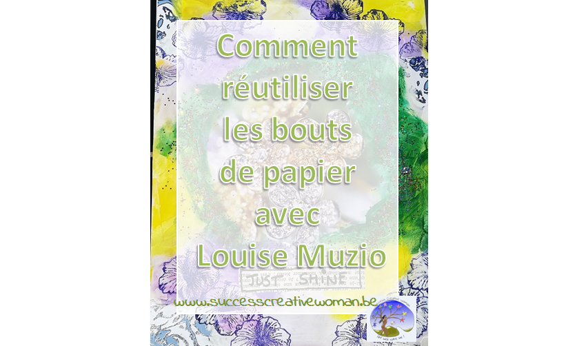 Comment réutiliser les bouts de papier avec Louise Muzio