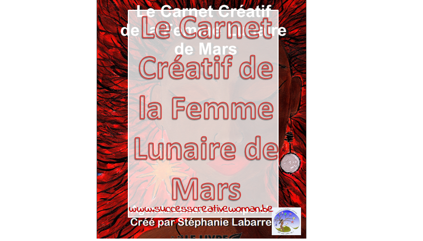 Le Carnet Créatif de la Femme Lunaire de Mars